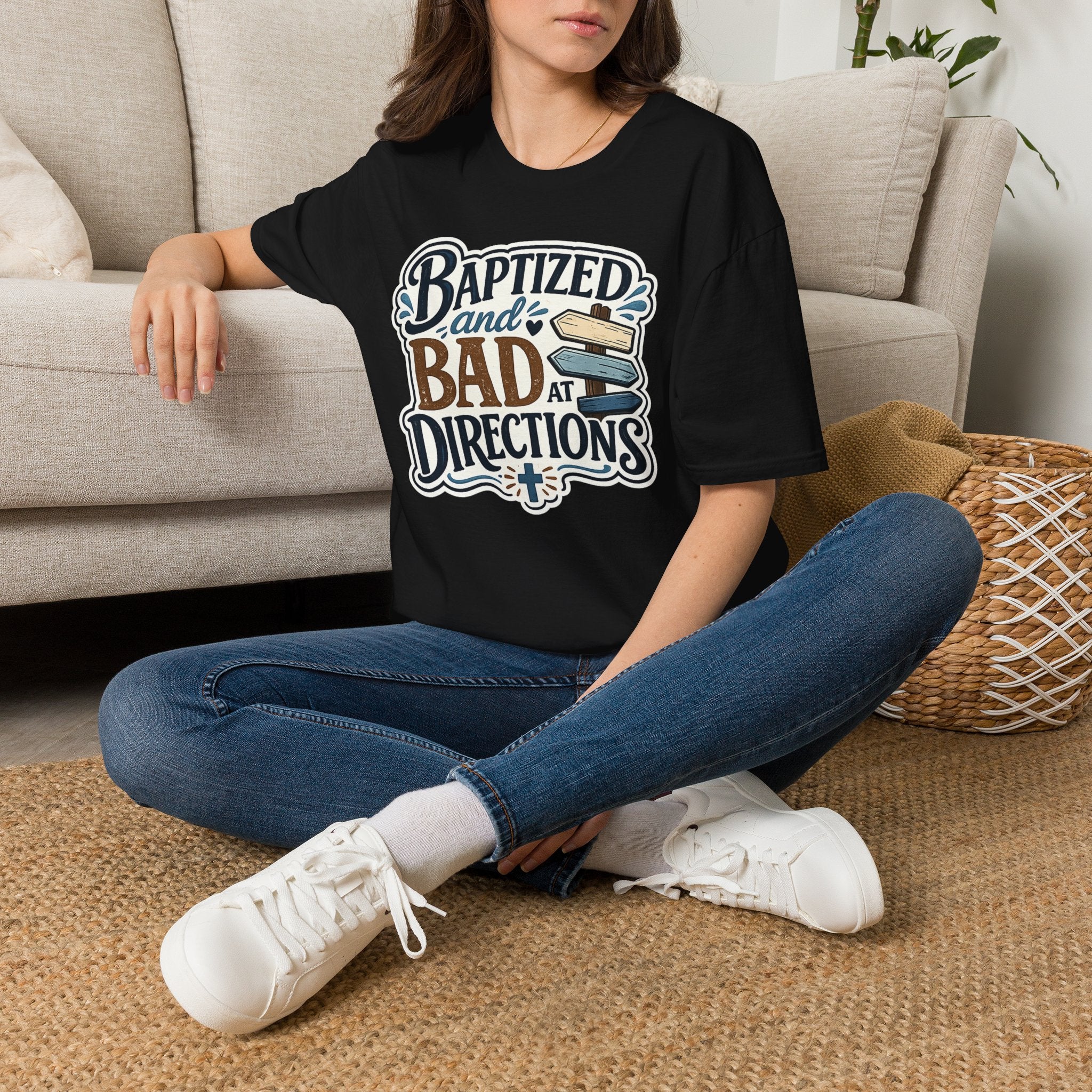 Baptized and Bad at Directions T-Shirt — Funny Christian Faith Graphic Tee