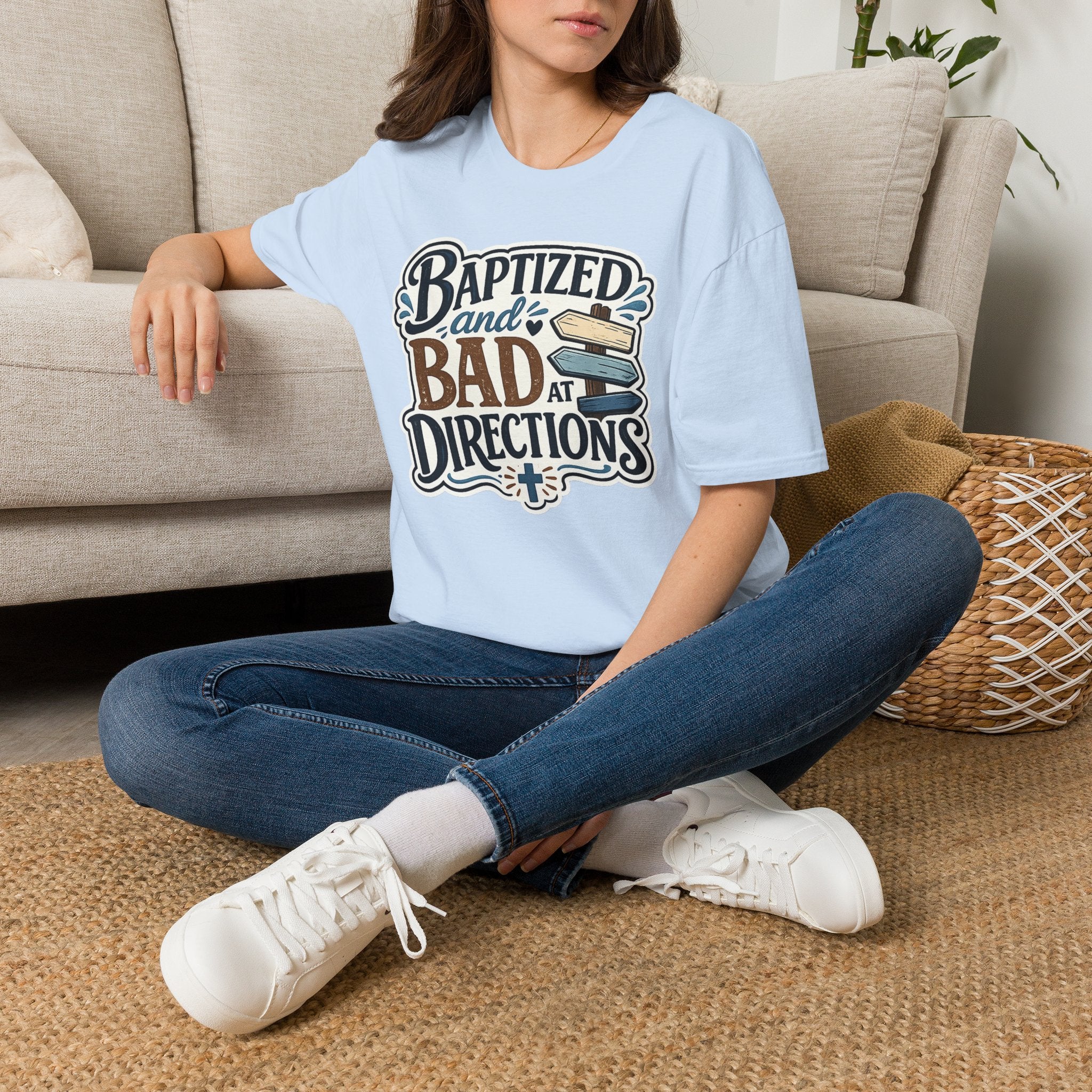 Baptized and Bad at Directions T-Shirt — Funny Christian Faith Graphic Tee