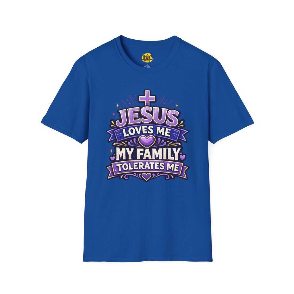 Jesus Loves Me T-Shirt — "Jesus Loves Me, My Family Tolerates Me" Funny Christian Gift Graphic Tee