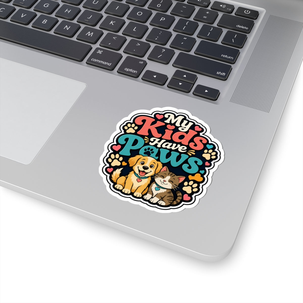 My Kids Have Paws Sticker — Cute Dog & Cat Pet Lover Kiss-Cut Sticker