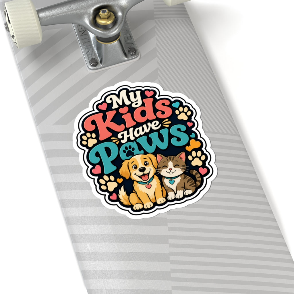 My Kids Have Paws Sticker — Cute Dog & Cat Pet Lover Kiss-Cut Sticker