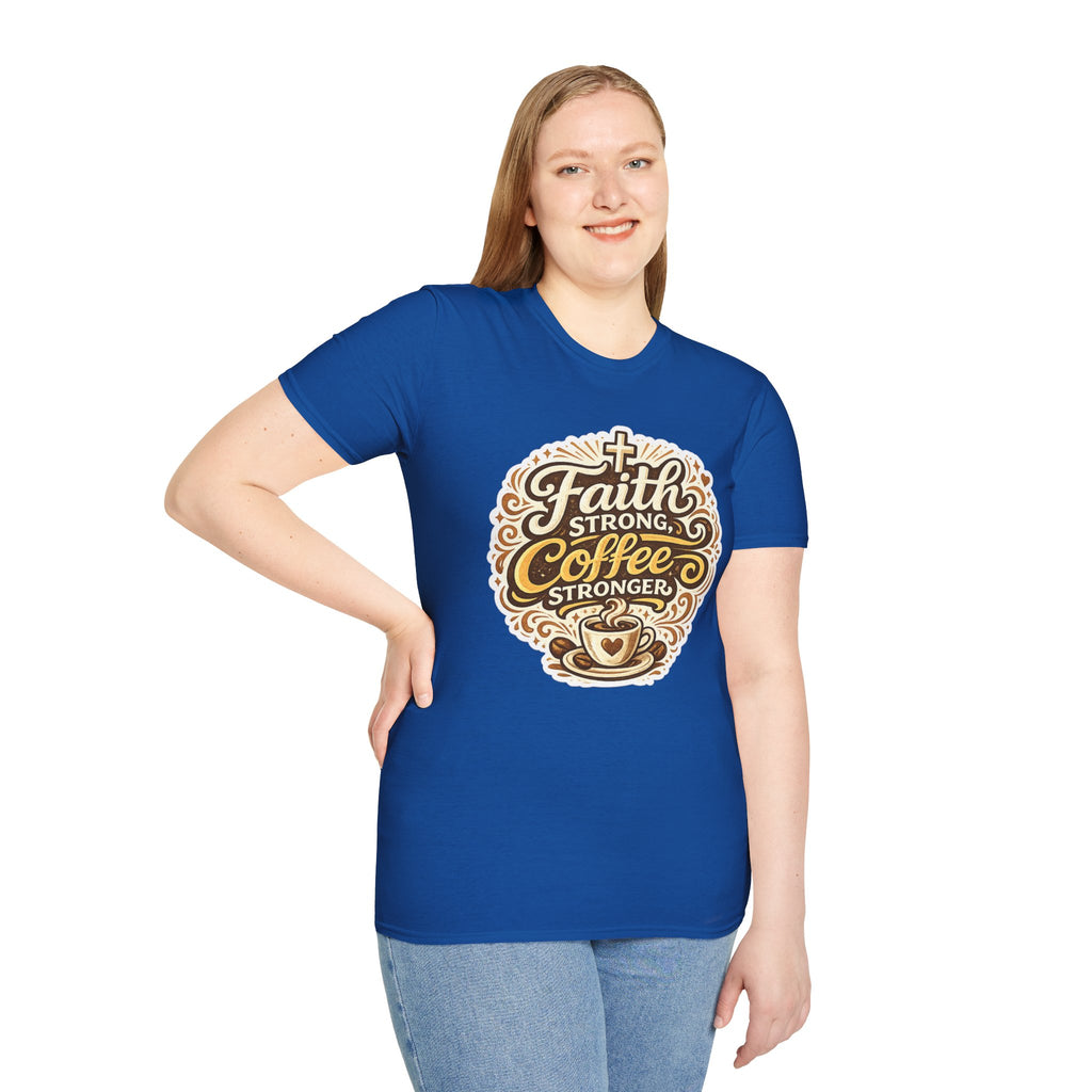 Faith Strong, Coffee Stronger T-Shirt | Faith Inspired Gift Tee