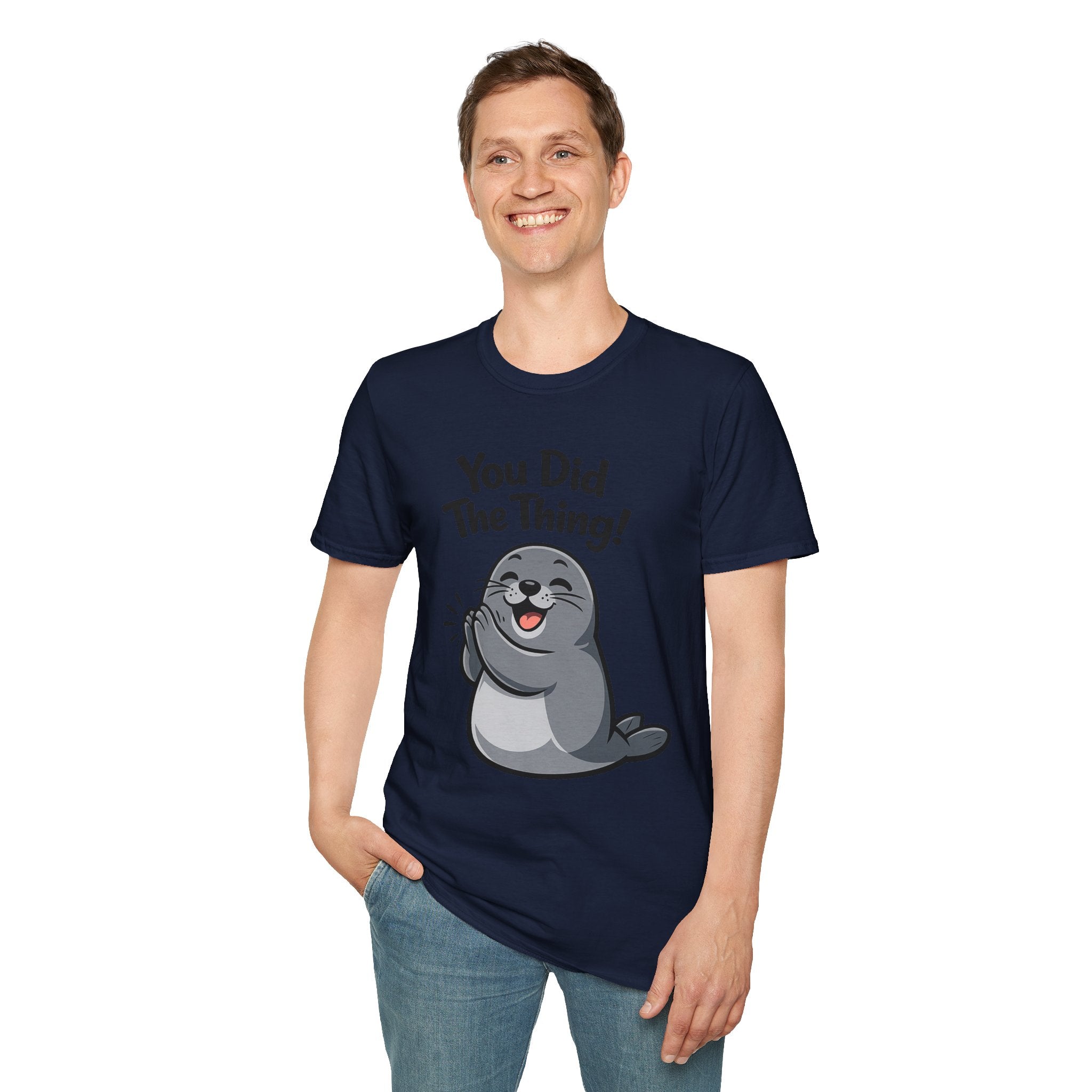 You Did The Thing! | Cute Seal T-Shirt Gift