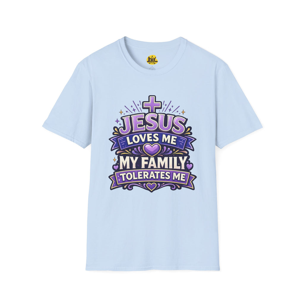 Christian T-Shirt — "Jesus Loves Me, My Family Tolerates Me" Graphic Tee