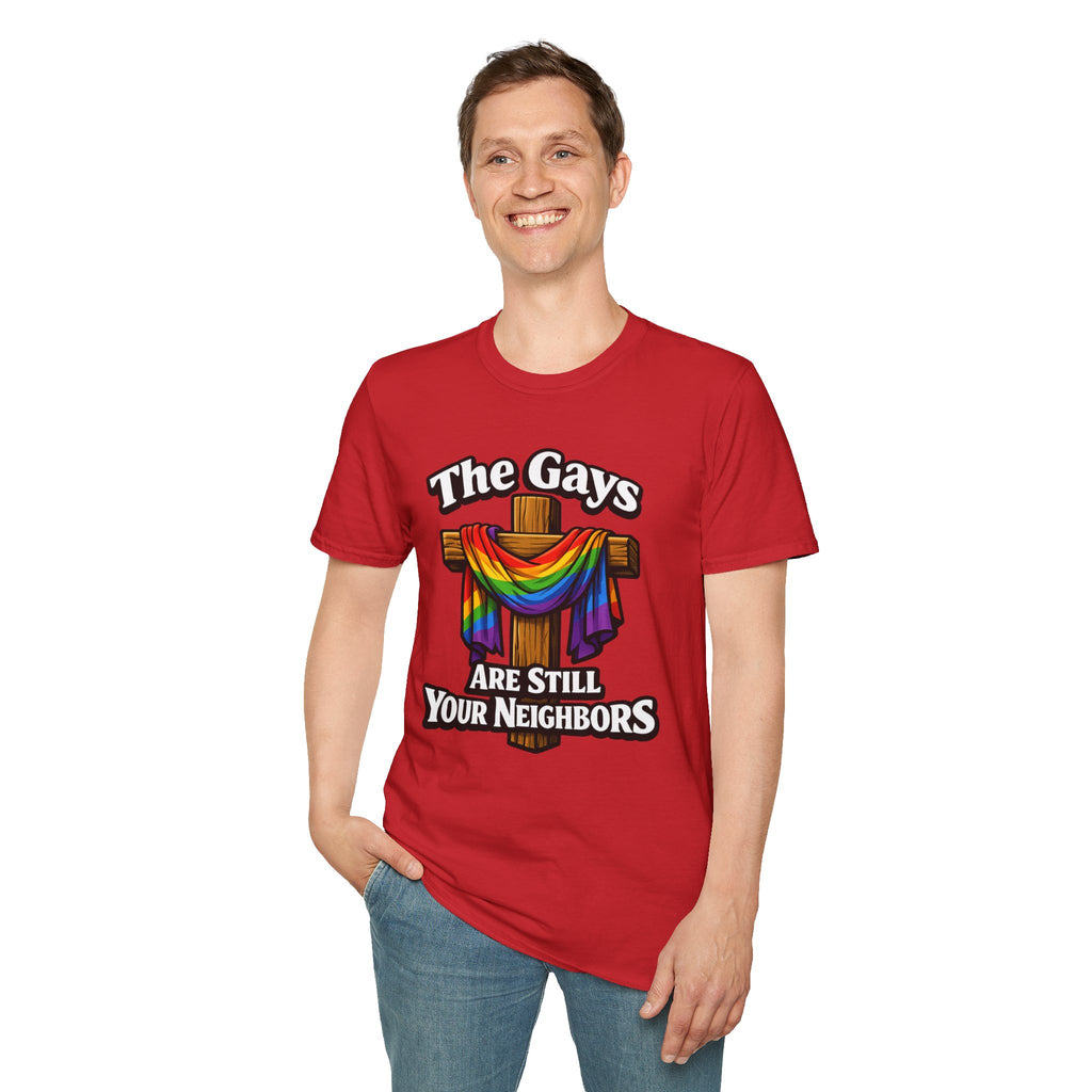 T-Shirt — “The Gays Are Still Your Neighbors” Rainbow Cross Pride Tee