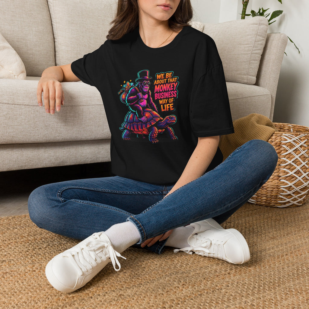 T-Shirt — 'We Be About That Monkey Business Way Of Life' Graphic Tee