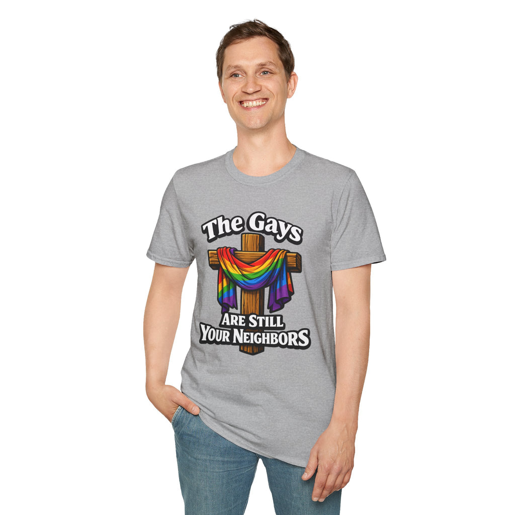 T-Shirt — “The Gays Are Still Your Neighbors” Rainbow Cross Pride Tee