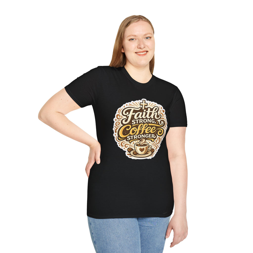 Faith Strong, Coffee Stronger T-Shirt | Faith Inspired Gift Tee