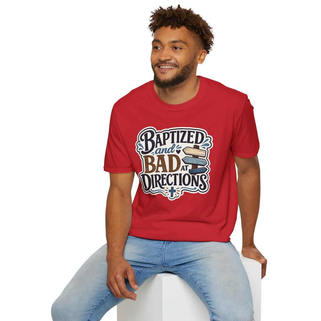 Baptized and Bad at Directions T-Shirt — Funny Christian Faith Graphic Tee