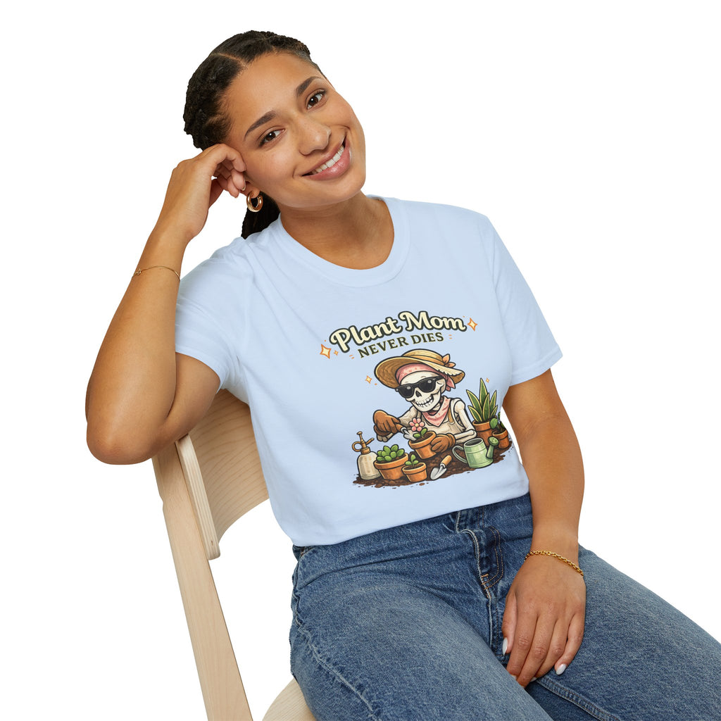 Plant Mom Never Dies T-Shirt — Funny Skeleton Gardener Tee for Plant Lovers