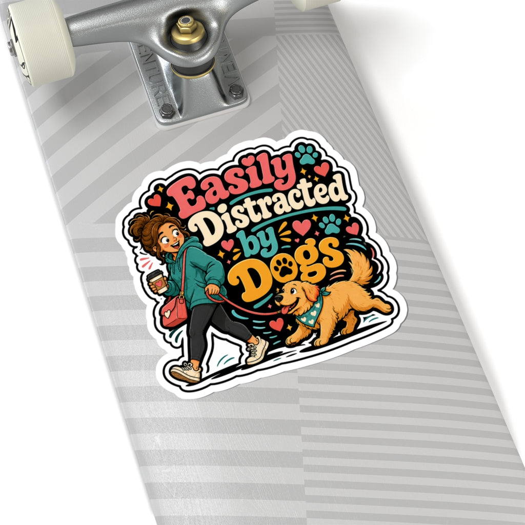 Easily Distracted by Dogs Sticker — Cute Dog Lover Vinyl Sticker