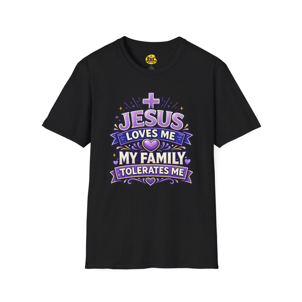 Jesus Loves Me T-Shirt — "Jesus Loves Me, My Family Tolerates Me" Funny Christian Gift Graphic Tee