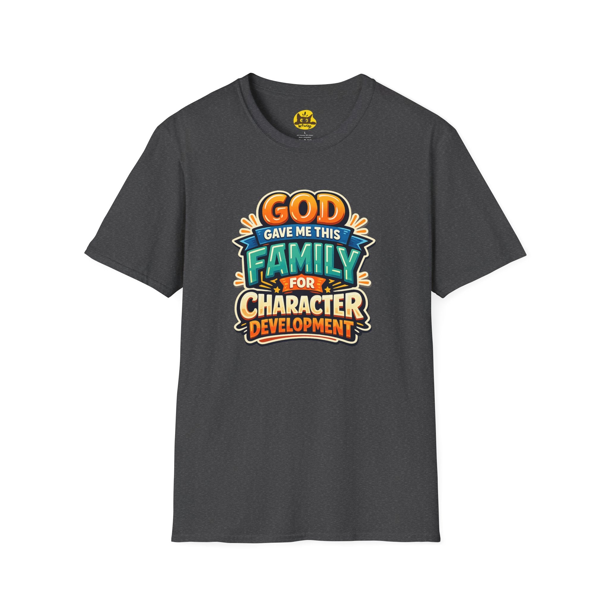 “God Gave Me This Family for Character Development” Funny Christian Graphic Gift Tee