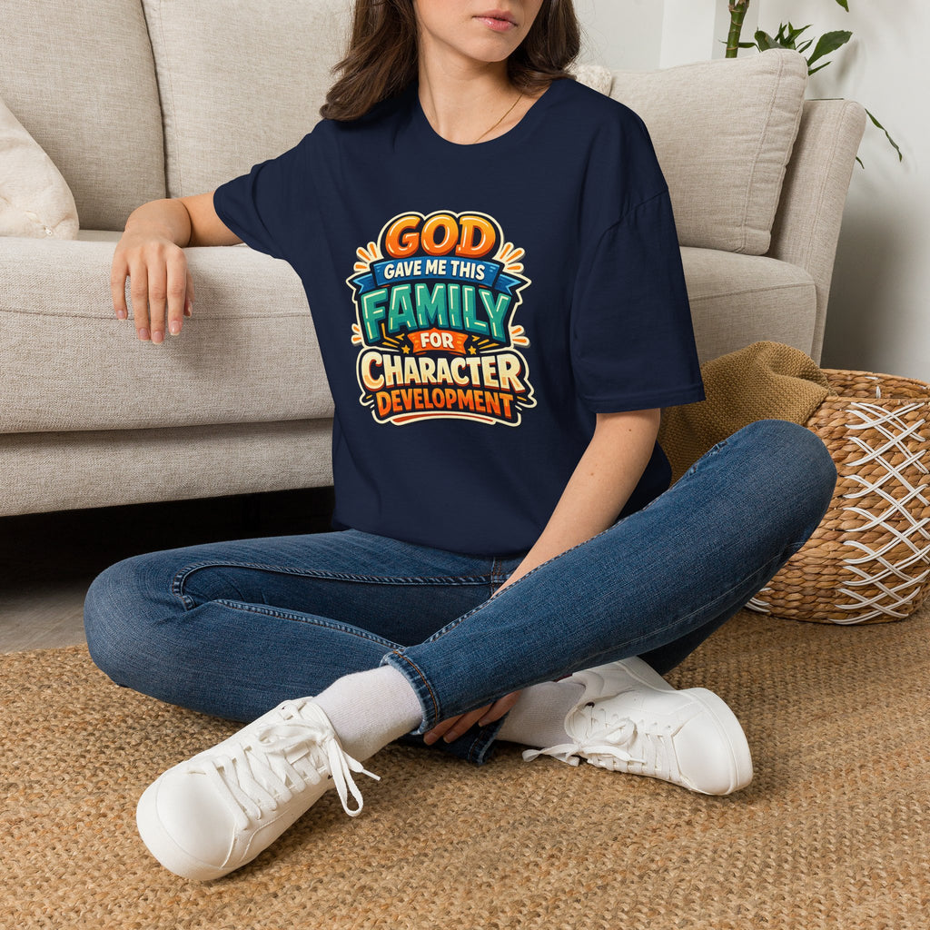 “God Gave Me This Family for Character Development” Funny Christian Graphic Gift Tee