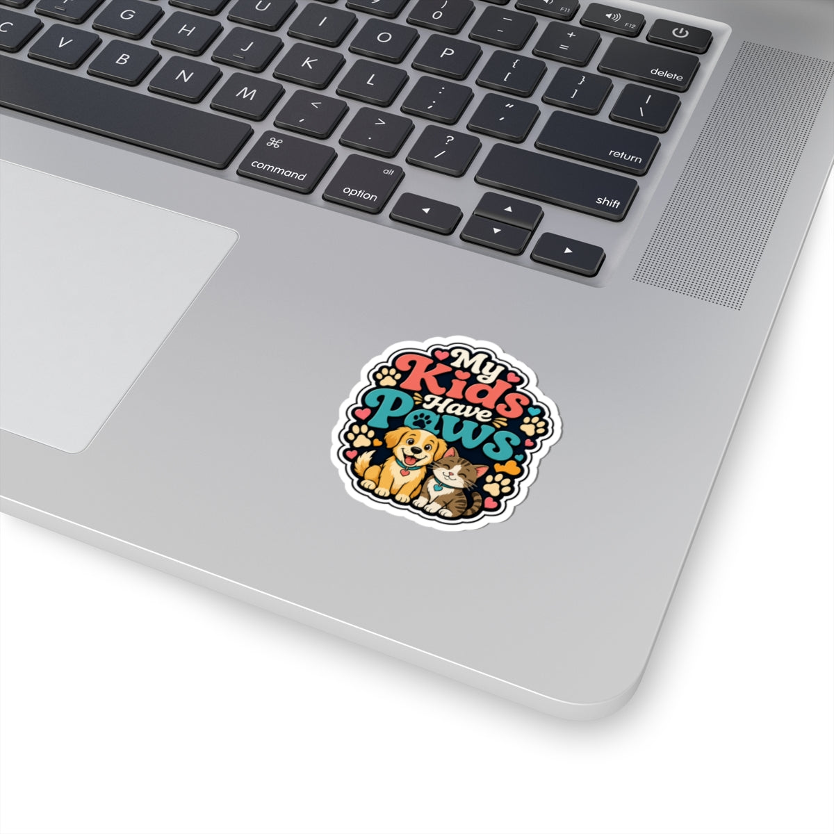 My Kids Have Paws Sticker — Cute Dog & Cat Pet Lover Kiss-Cut Sticker