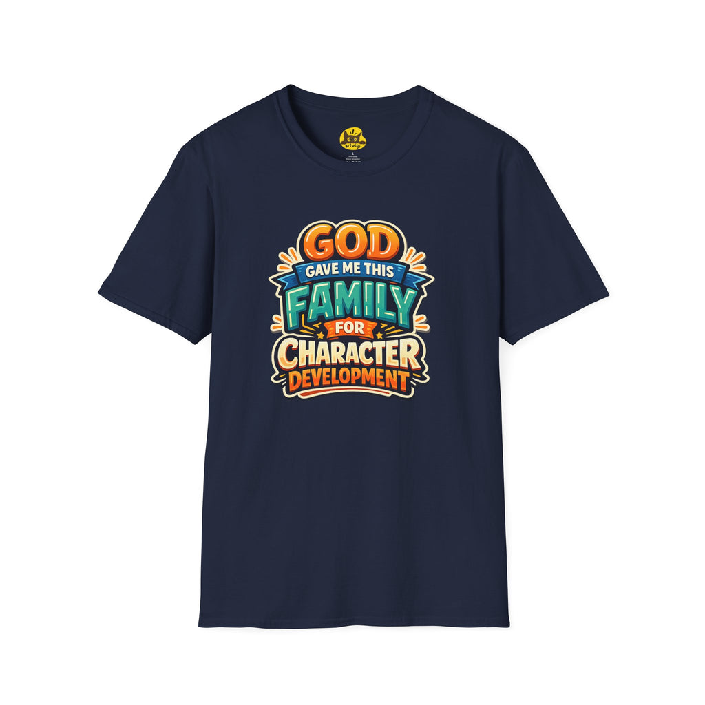 “God Gave Me This Family for Character Development” Funny Christian Graphic Gift Tee