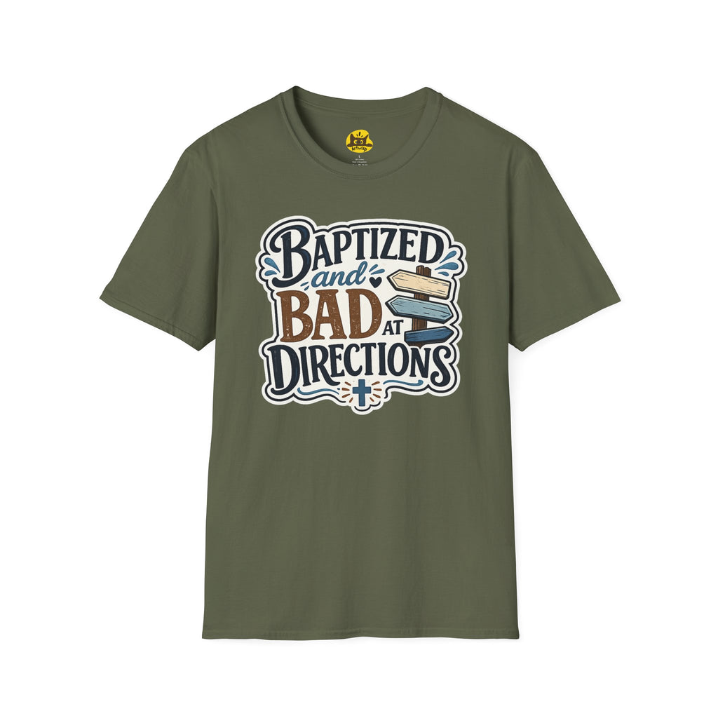 Baptized and Bad at Directions T-Shirt — Funny Christian Faith Graphic Tee