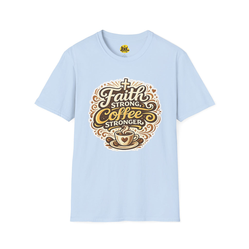 Faith Strong, Coffee Stronger T-Shirt | Faith Inspired Gift Tee