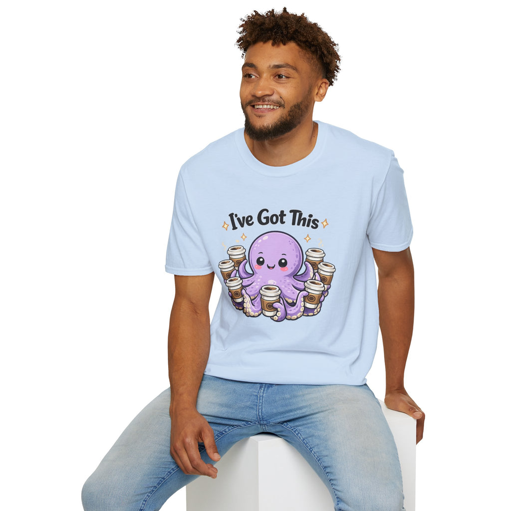 I’ve Got This Octopus Coffee Tee — Cute Motivational Graphic T-Shirt