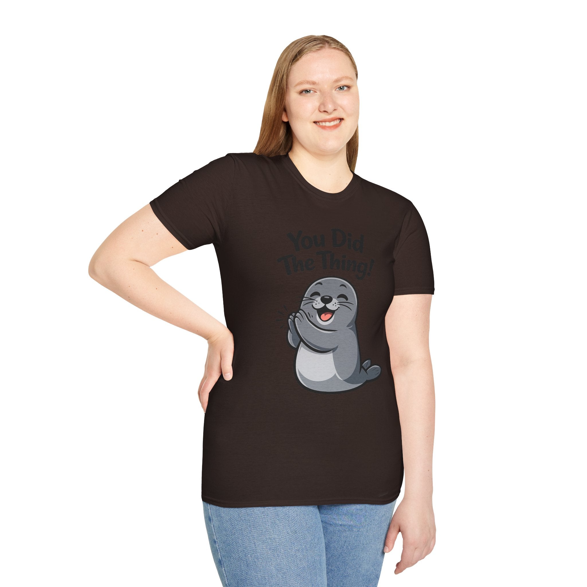 You Did The Thing! | Cute Seal T-Shirt Gift
