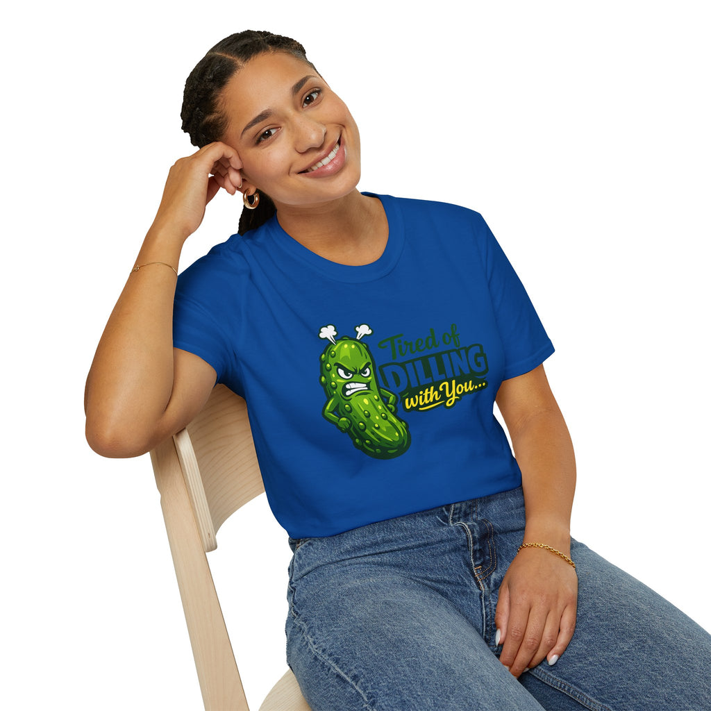 "Tired of Dilling With You" Funny Pickle Graphic Tee
