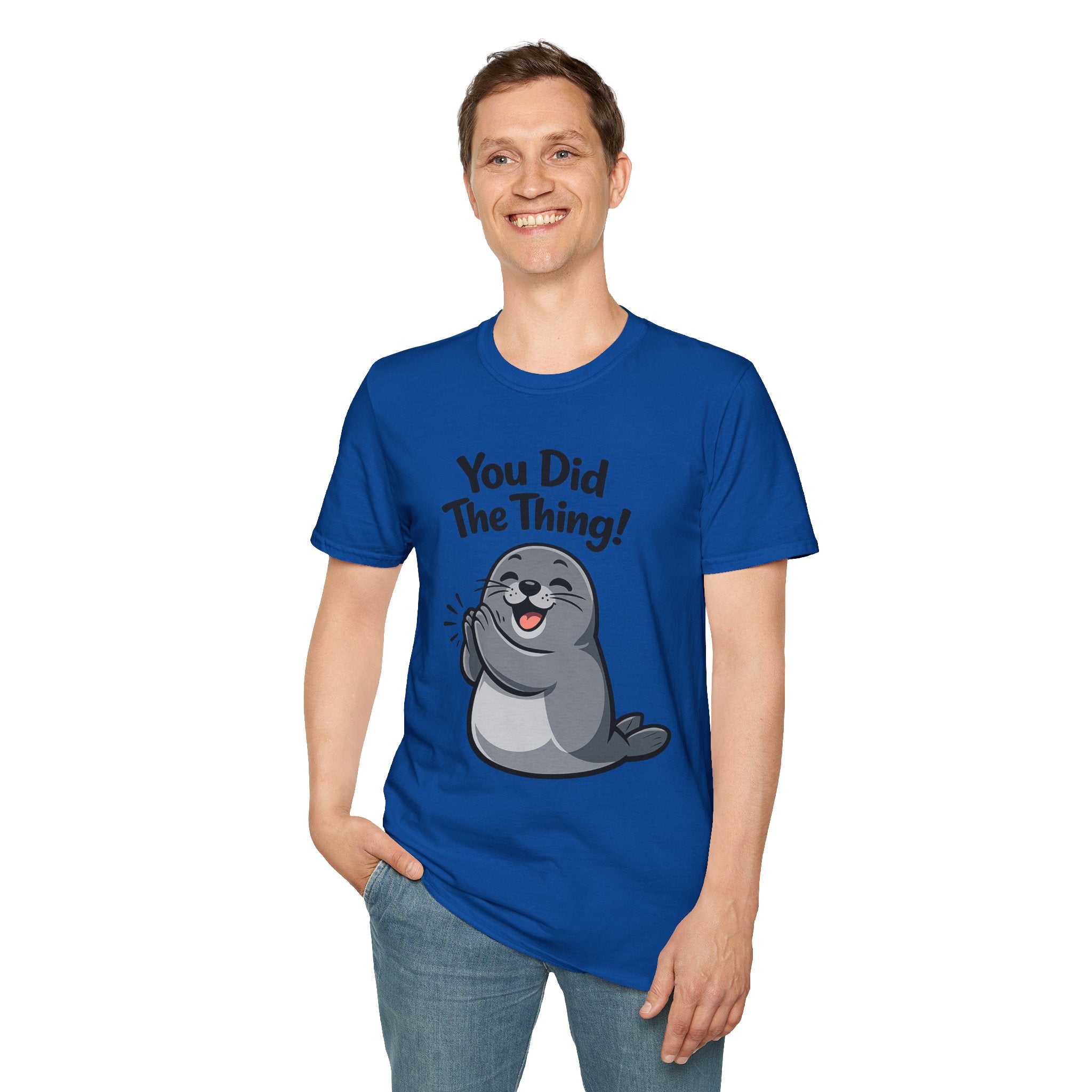 You Did The Thing! | Cute Seal T-Shirt Gift