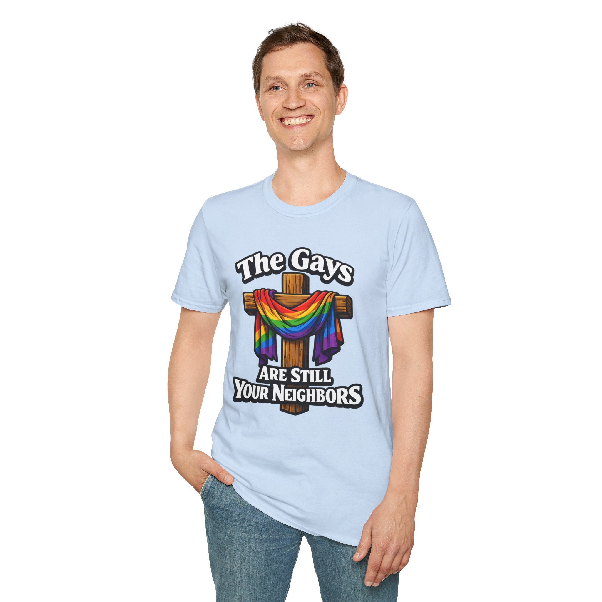T-Shirt — “The Gays Are Still Your Neighbors” Rainbow Cross Pride Tee