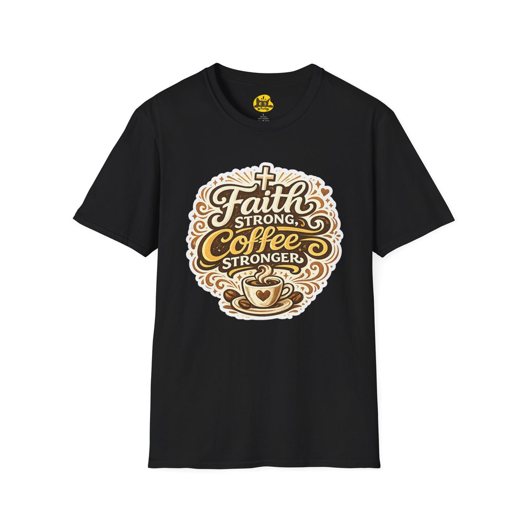 Faith Strong, Coffee Stronger T-Shirt | Faith Inspired Gift Tee