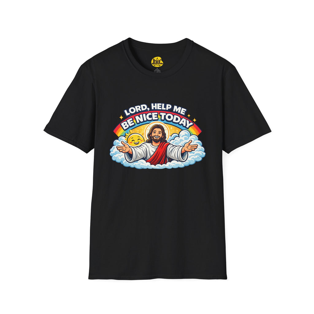 Lord Help Me Be Nice Today T-Shirt — Funny Jesus Christian Tee