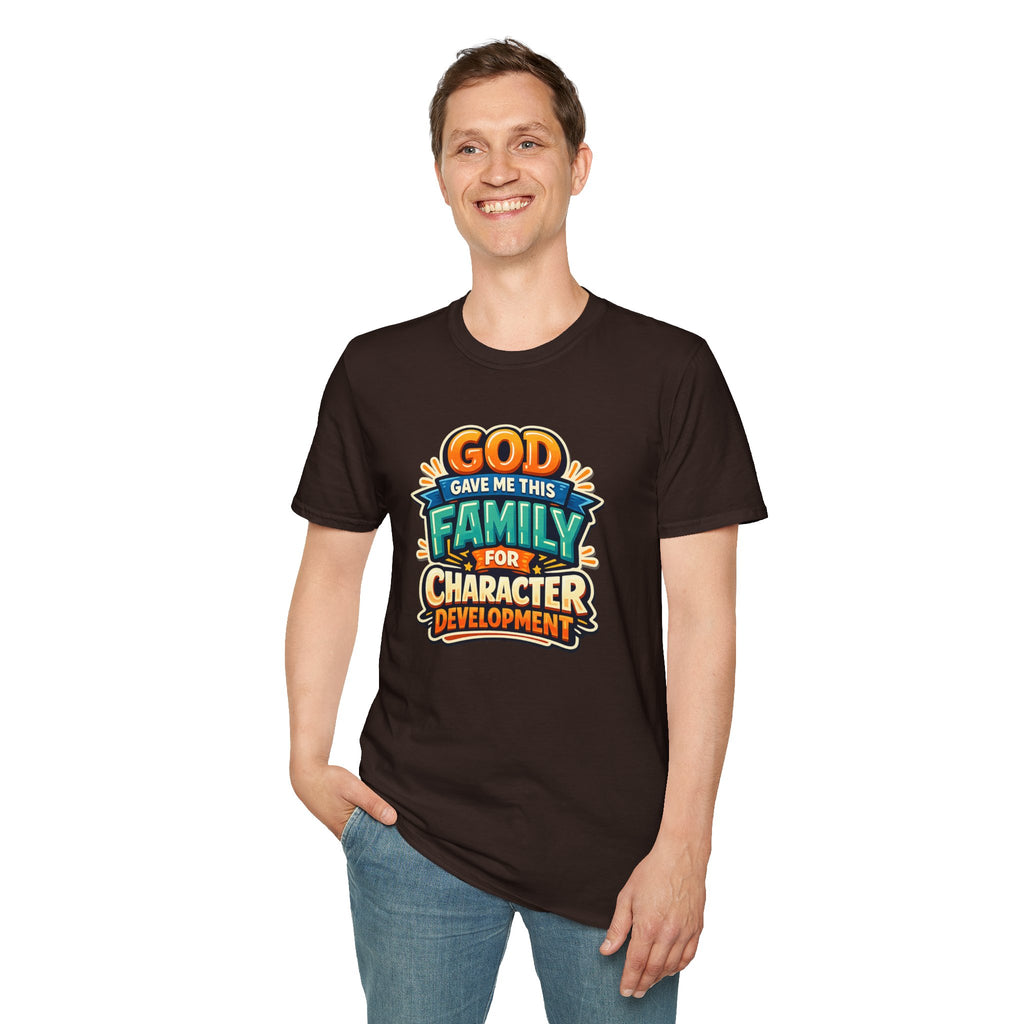“God Gave Me This Family for Character Development” Funny Christian Graphic Gift Tee