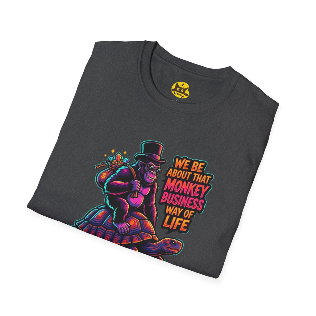 T-Shirt — 'We Be About That Monkey Business Way Of Life' Graphic Tee