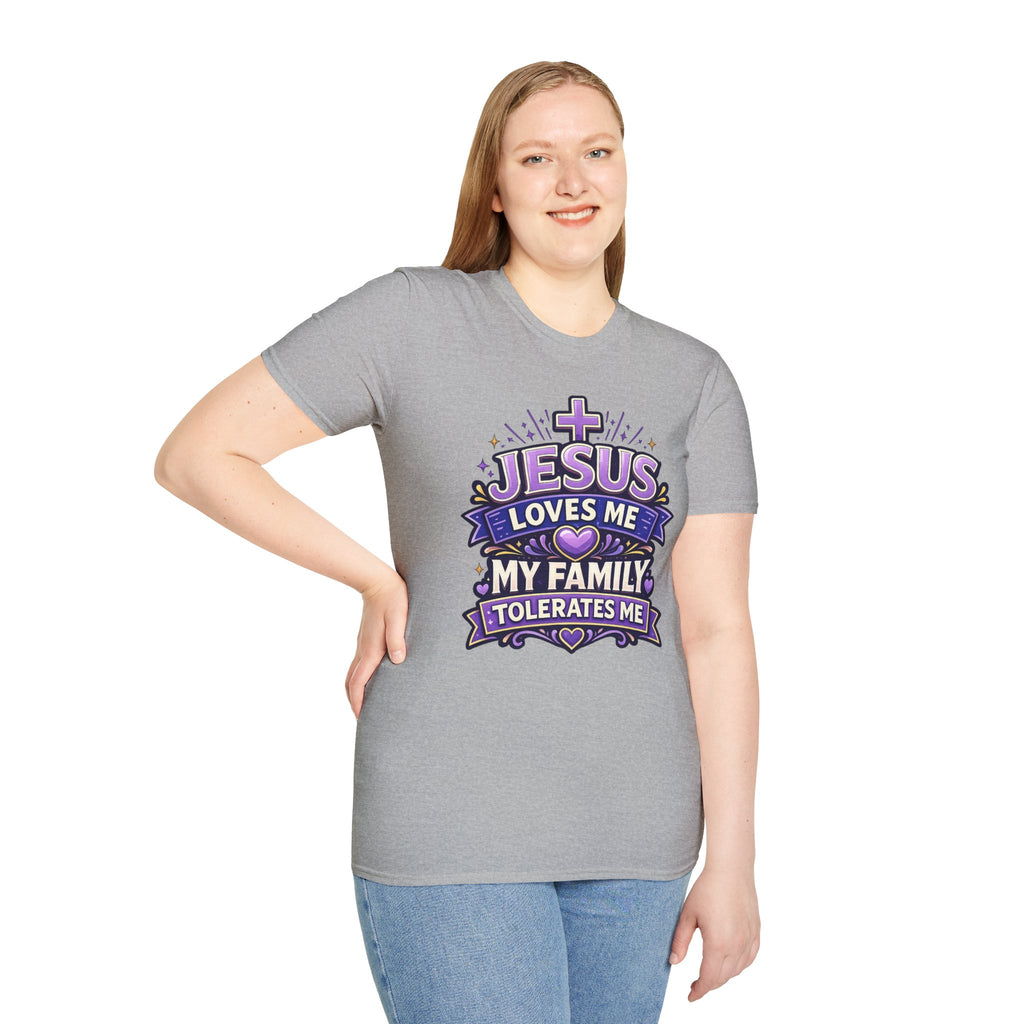 Jesus Loves Me T-Shirt — "Jesus Loves Me, My Family Tolerates Me" Funny Christian Gift Graphic Tee