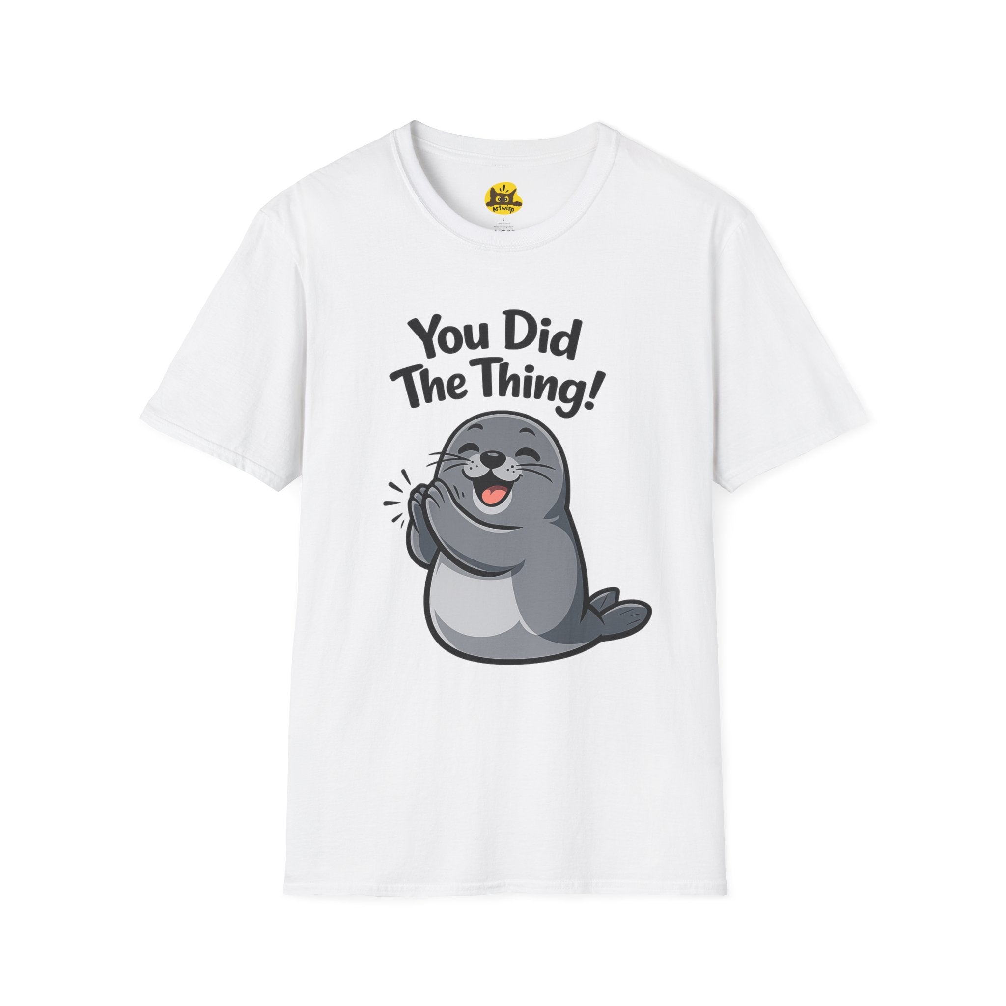 You Did The Thing! | Cute Applause Seal T-Shirt Gift
