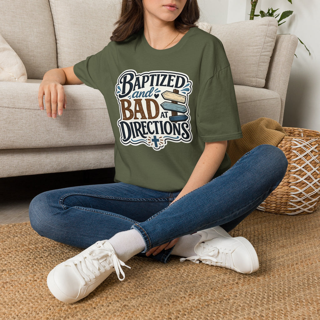 Baptized and Bad at Directions T-Shirt — Funny Christian Faith Graphic Tee