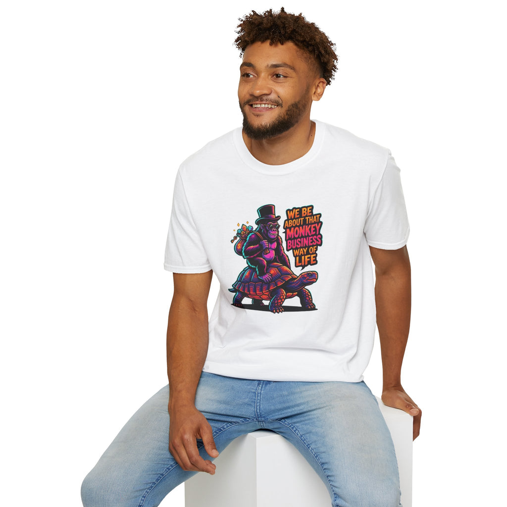 T-Shirt — 'We Be About That Monkey Business Way Of Life' Graphic Tee
