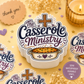 Casserole Ministry Sticker — Faith-Based Church Potluck Sticker (The Casserole Ministry)