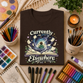 "Currently Elsewhere" Cosmic Reader Graphic Tee Gift T-Shirt