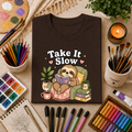 Take It Slow Sloth T-Shirt — Relaxing Cozy Reading Graphic Tee
