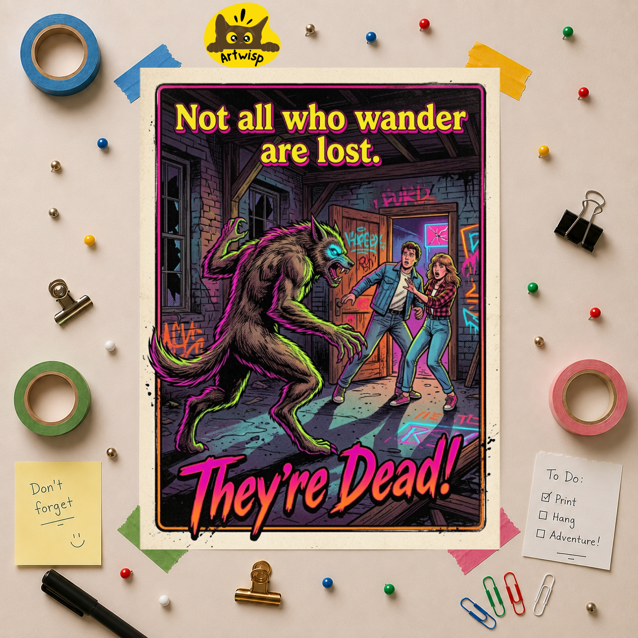 Horror Movie Poster — "Not All Who Wander Are Lost. They’re Dead!" Rolled Art Print