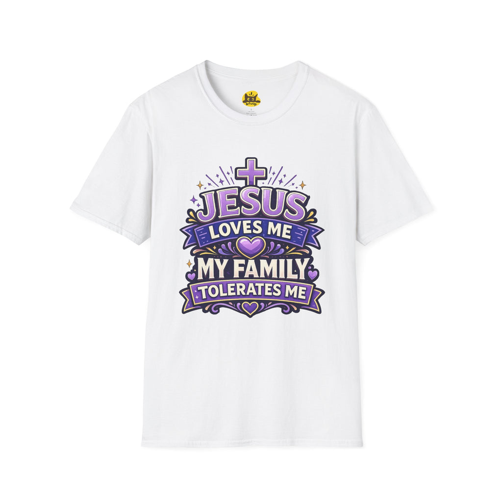 Christian T-Shirt — "Jesus Loves Me, My Family Tolerates Me" Graphic Tee