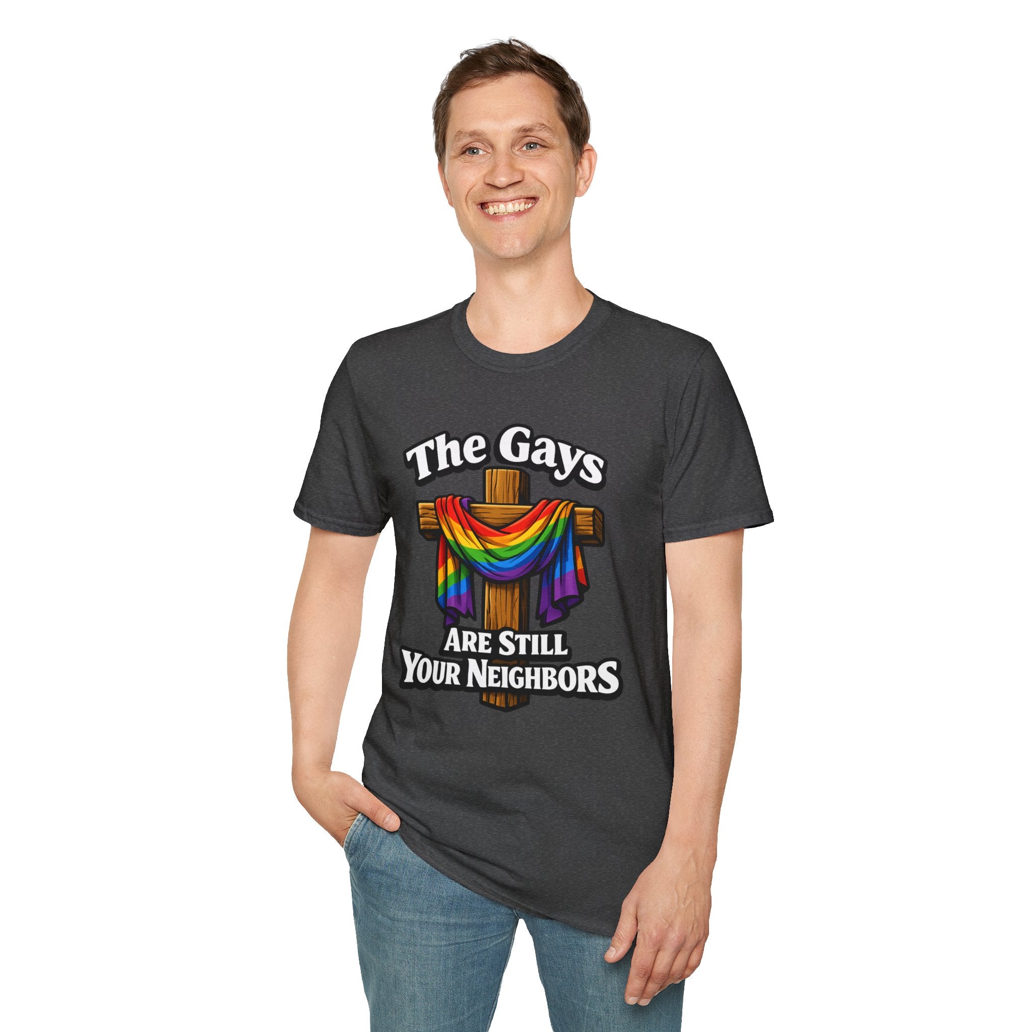 T-Shirt — “The Gays Are Still Your Neighbors” Rainbow Cross Pride Tee