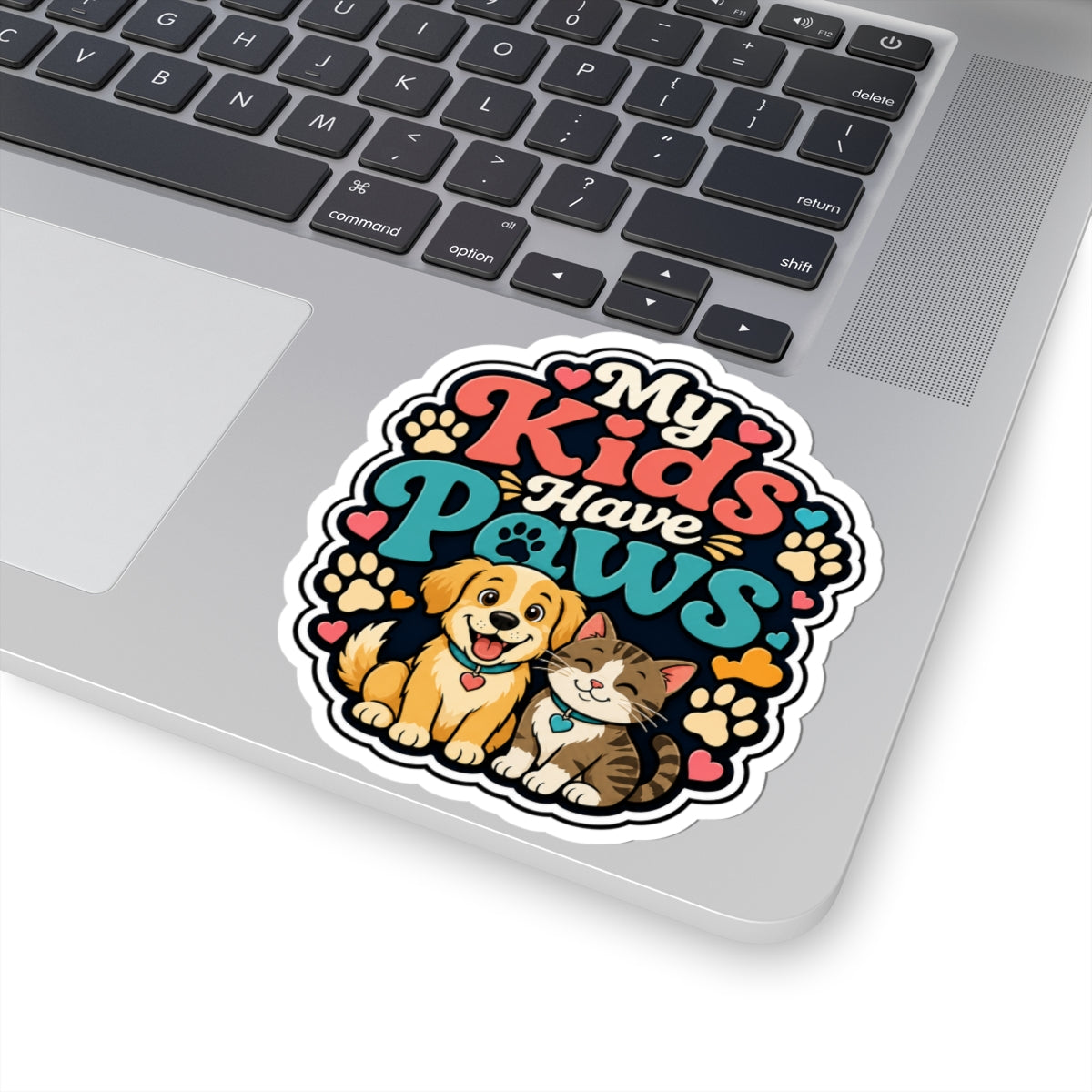 My Kids Have Paws Sticker — Cute Dog & Cat Pet Lover Kiss-Cut Sticker