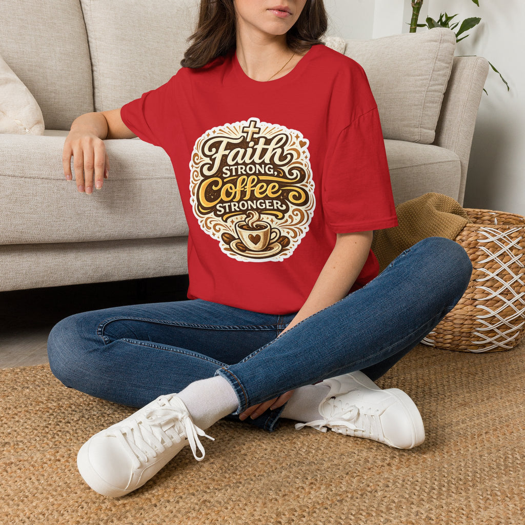 Faith Strong, Coffee Stronger T-Shirt | Faith Inspired Gift Tee
