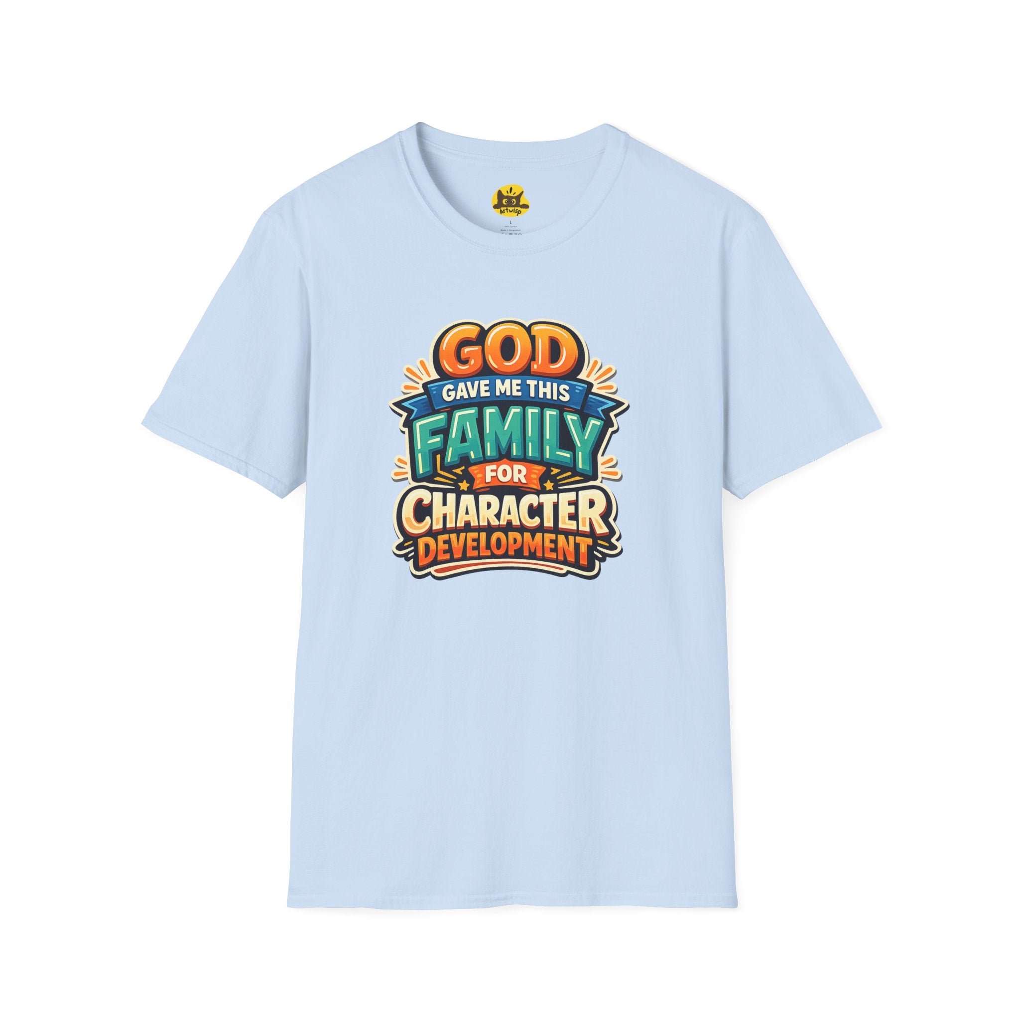 “God Gave Me This Family for Character Development” Funny Christian Graphic Gift Tee
