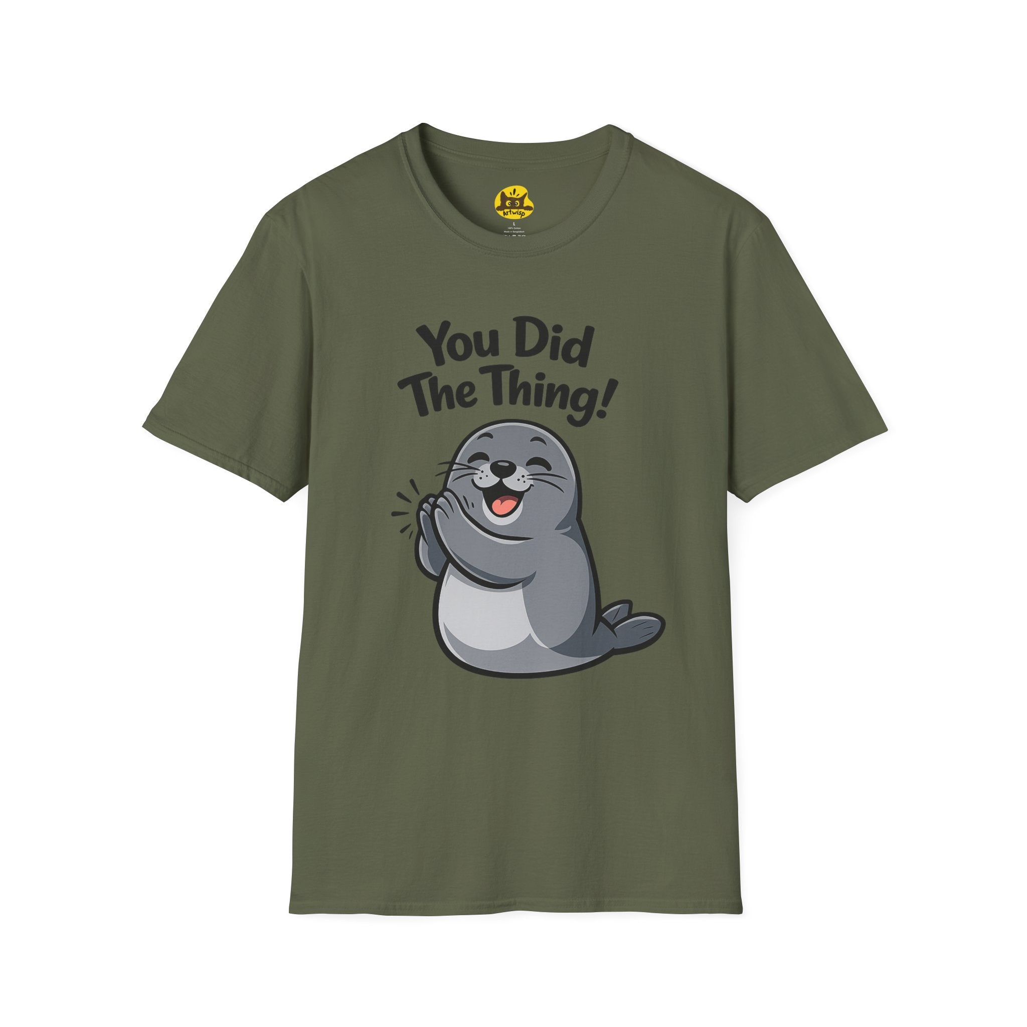 You Did The Thing! | Cute Seal T-Shirt Gift