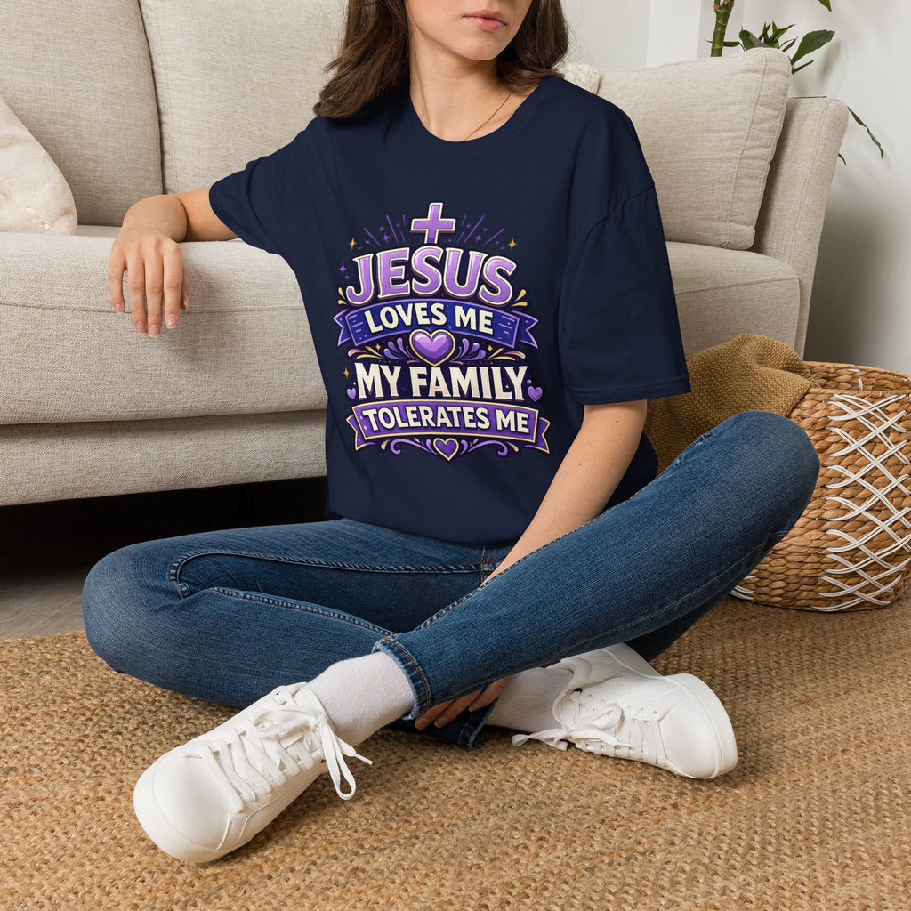 Jesus Loves Me T-Shirt — "Jesus Loves Me, My Family Tolerates Me" Funny Christian Gift Graphic Tee