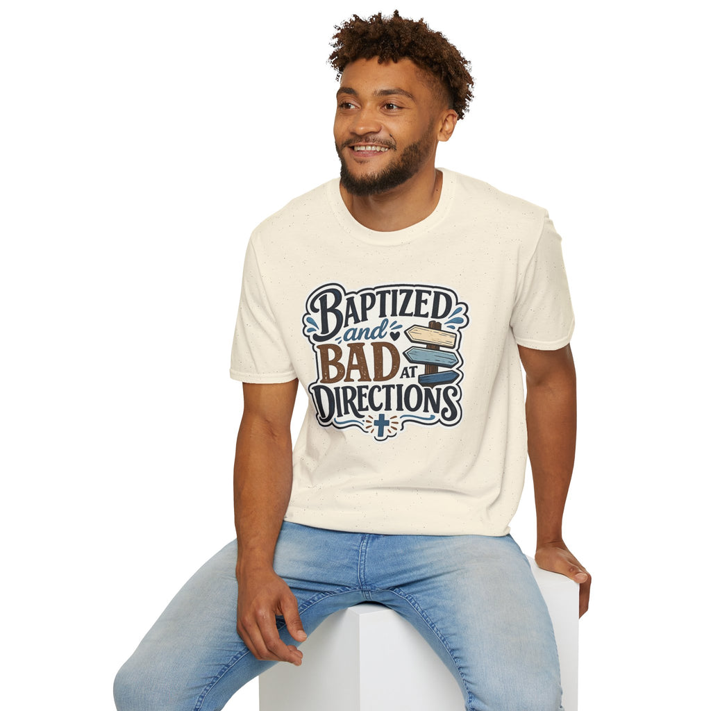 Baptized and Bad at Directions T-Shirt — Funny Christian Faith Graphic Tee