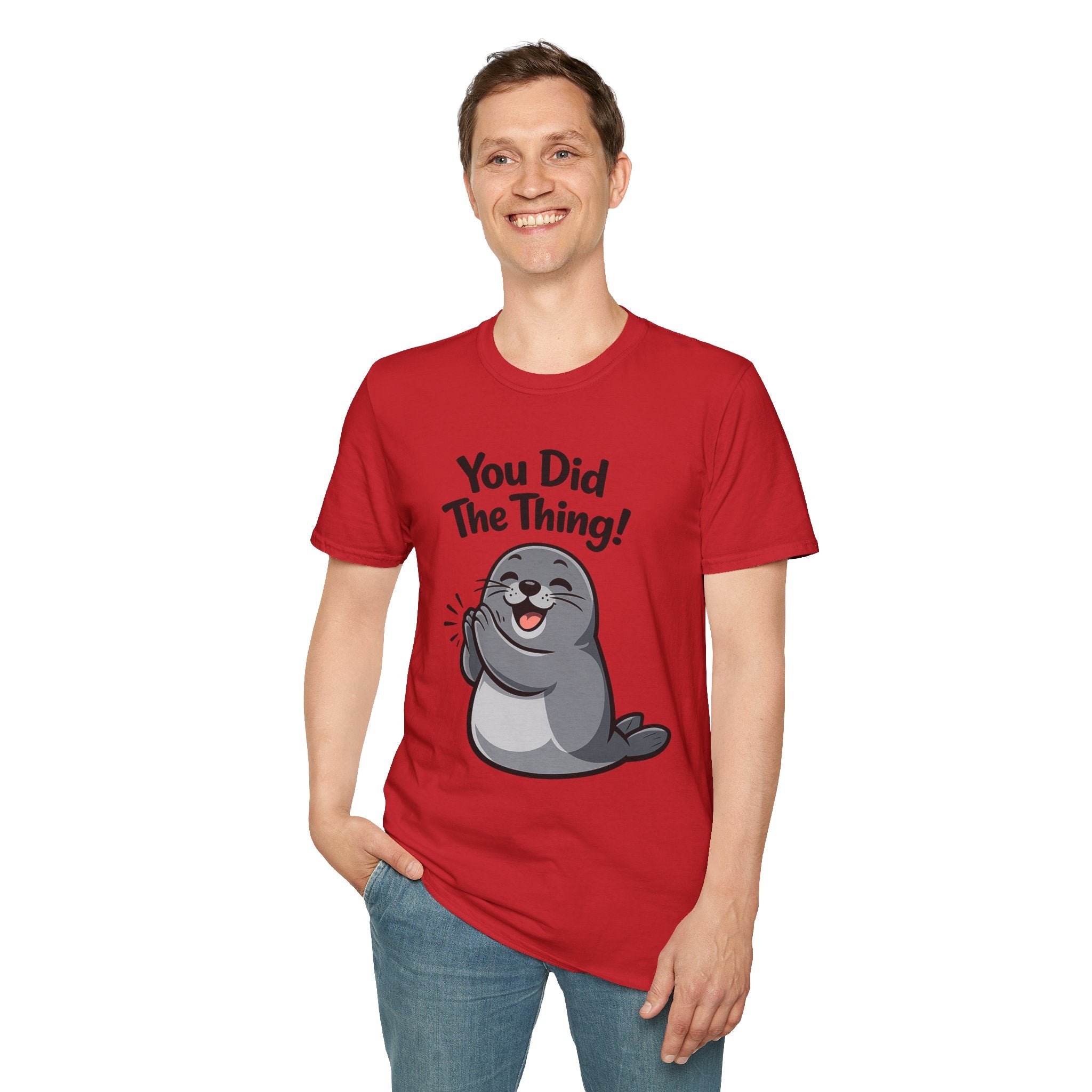 You Did The Thing! | Cute Seal T-Shirt Gift