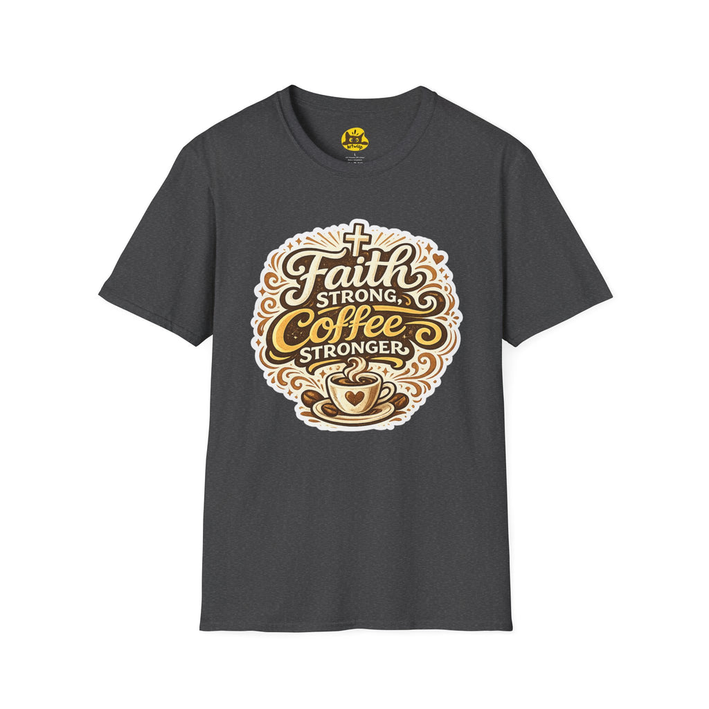 Faith Strong, Coffee Stronger T-Shirt | Faith Inspired Gift Tee