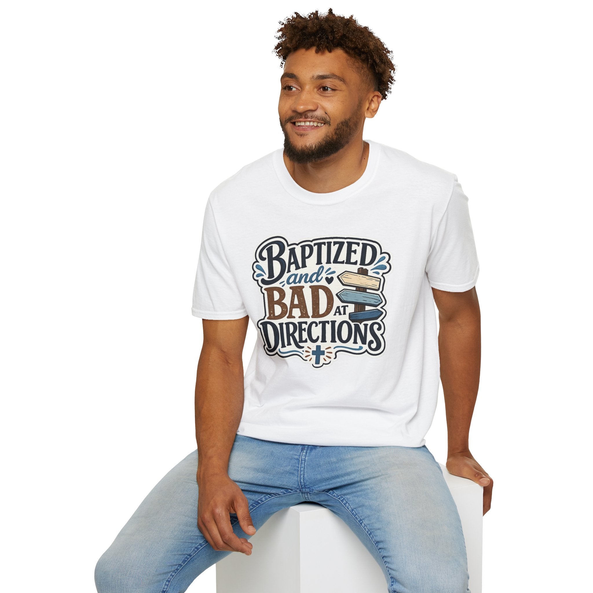 Baptized and Bad at Directions T-Shirt — Funny Christian Faith Graphic Tee
